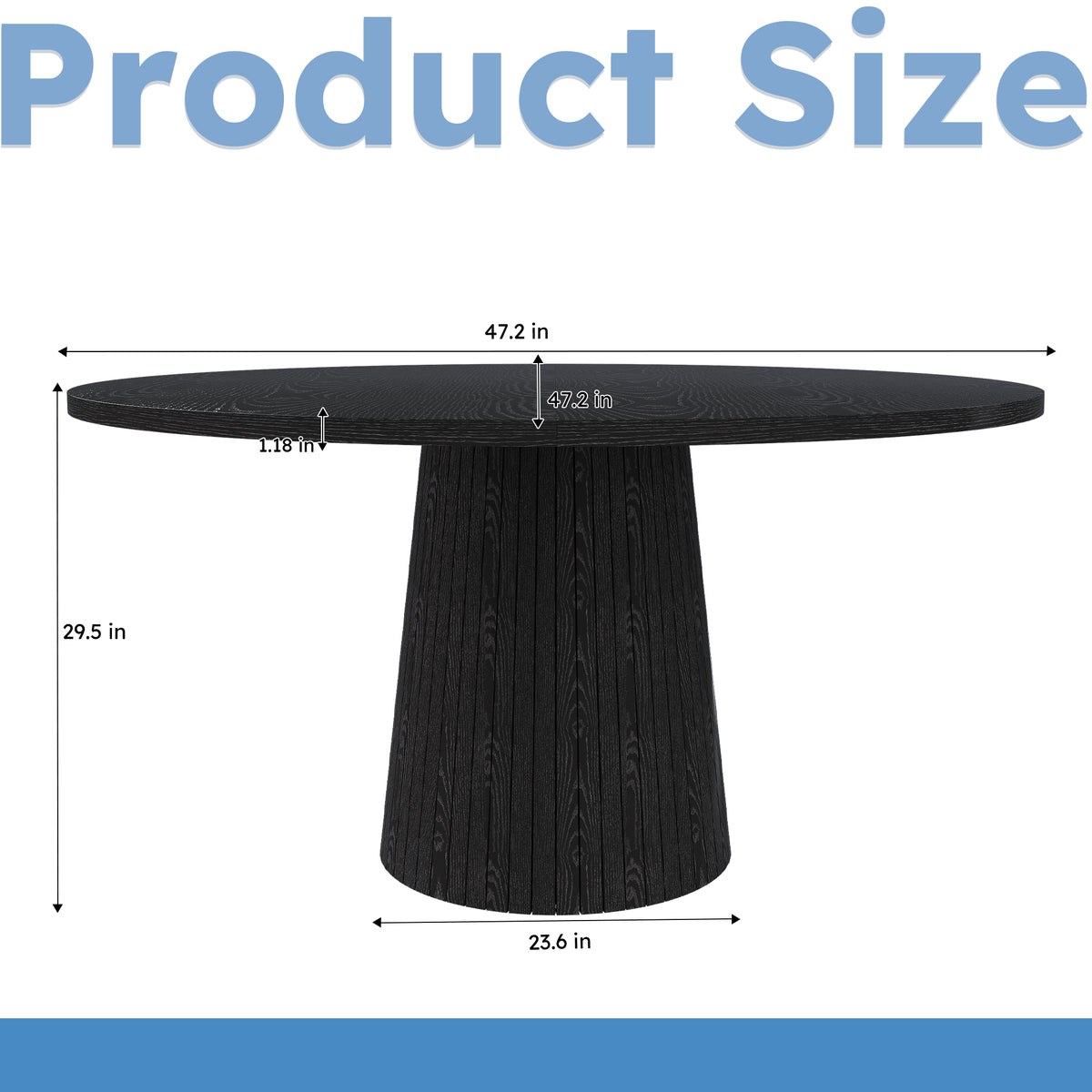 Product size dimension diagram of black round dining table: 47.2 in top, 1.18 in thick, 29.5 in high, 23.6 in base